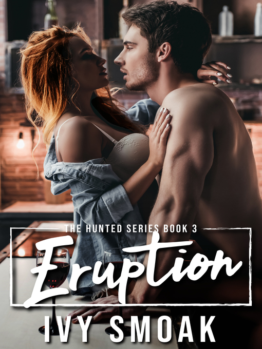 Title details for Eruption (The Hunted Series Book 3) by Ivy Smoak - Wait list